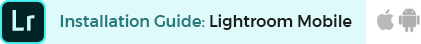 Installing Lightroom presets in Lightroom Mobile